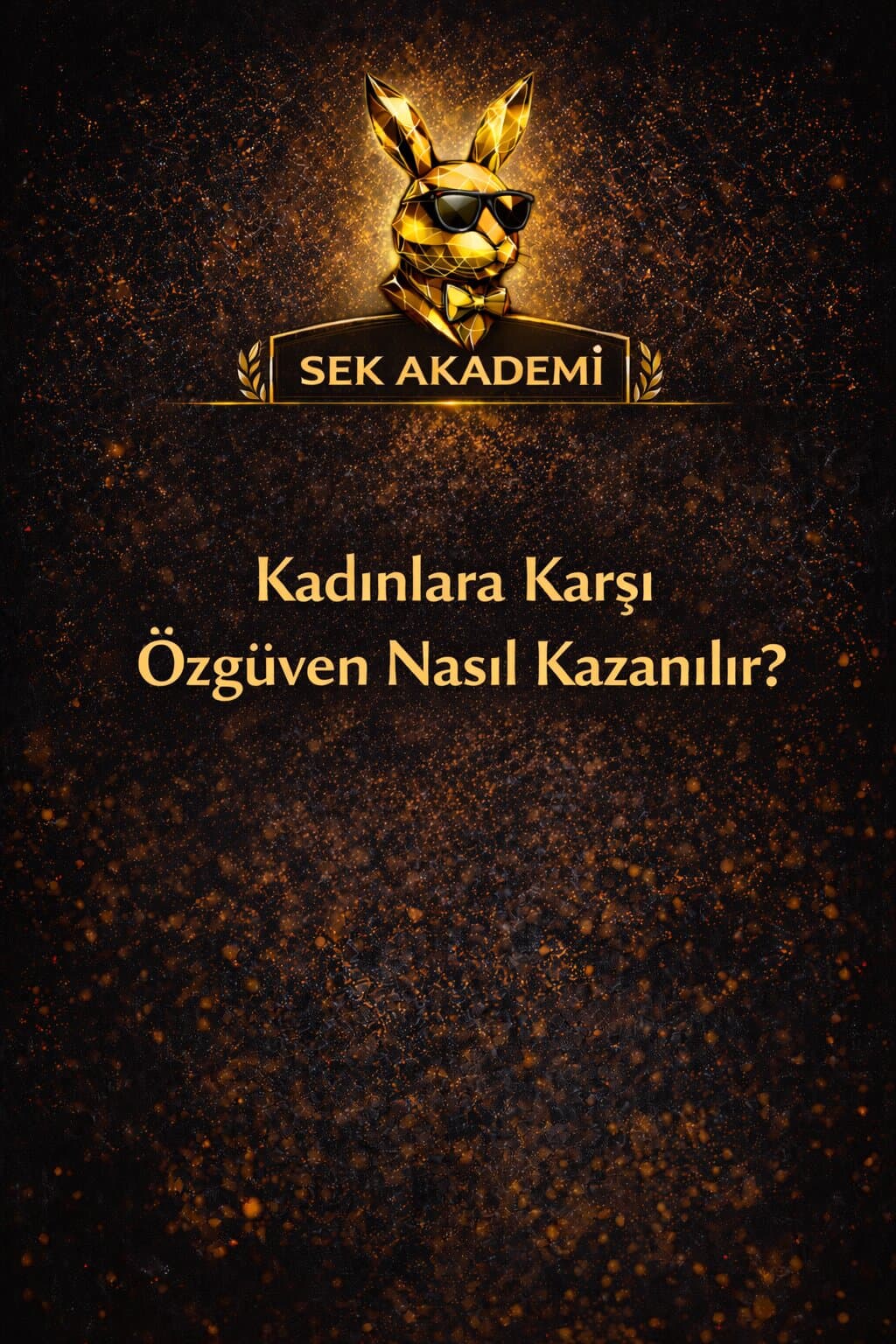 Kadınlara Karşı Özgüven Nasıl Kazanılır?